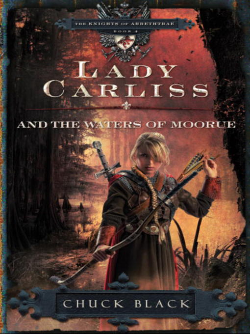 Title details for Lady Carliss and the Waters of Moorue by Chuck Black - Available